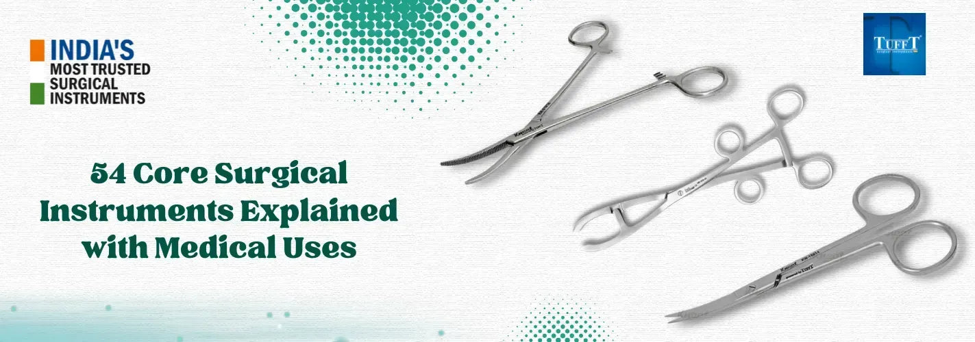 54 Core Surgical Instruments Explained with Medical Uses